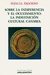 portada de Sobre la indiferencia y el ocultamiento: la indefinici&oacute;n cultural canaria