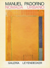 N&oacute;mada urbano, Galer&iacute;a Leyendecker, Santa Cruz de Tenerife, 1982. (Contiene: Westerdahl, Eduardo: &ldquo;Reflexi&oacute;n sobre la reflexi&oacute;n del pintor Padorno&rdquo;; S&aacute;nchez Robayna, Andr&eacute;s: &ldquo;De un auto/nomadismo&rdquo;). 